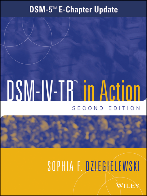 Title details for DSM-IV-TR in Action by Sophia F. Dziegielewski - Available